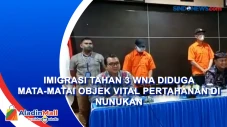 Imigrasi Tahan 3 WNA...