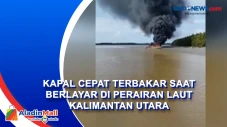 Kapal Cepat Terbakar...