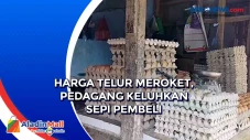Harga Telur Meroket,...