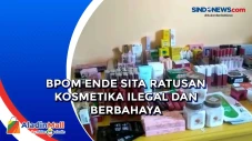 BPOM Ende Sita Ratusan...