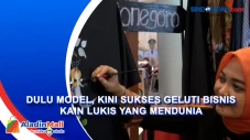 Dulu Model, Kini Sukses...