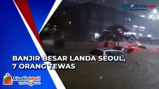 Banjir Besar Landa Seoul,...