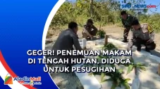 Geger! Penemuan Makam...