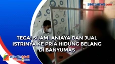 Tega! Suami Aniaya dan...