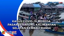 Kasus Covid-19 Mereda,...