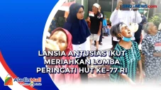 Lansia Antusias Ikut...