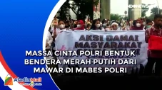 Massa Cinta Polri Bentuk...