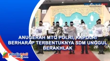 Anugerah MTQ Polri,...