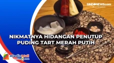 Nikmatnya Hidangan Penutup...