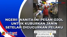 Ngeri! Wanita Ini Pesan...