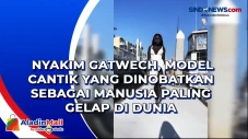Nyakim Gatwech, Model...