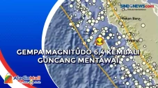 Gempa Magnitudo 6,4...