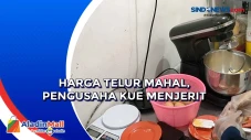 Harga Telur Mahal, Pengusaha...