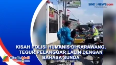 Kisah Polisi Humanis...