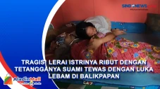 Tragis! Lerai Istrinya...