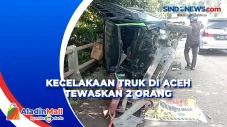 Kecelakaan Truk di Aceh...