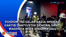 Puspom TNI Gelar Razia...