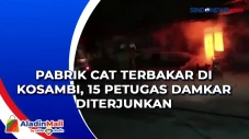Pabrik Cat Terbakar...