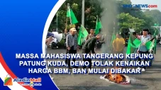 Massa Mahasiswa Tangerang...