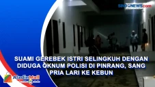 Suami Gerebek Istri...