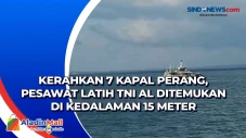 Kerahkan 7 Kapal Perang,...