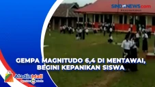 Gempa Magnitudo 6,4...