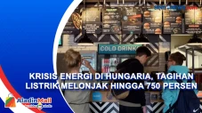 Krisis Energi di Hungaria,...