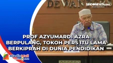 Prof Azyumardi Azra...