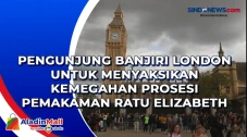 Pengunjung Banjiri London...