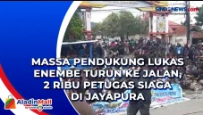 Massa Pendukung Lukas...