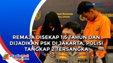 Remaja Disekap 1,5 Tahun...