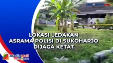 Lokasi Ledakan Asrama...