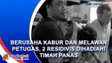 Berusaha Kabur dan Melawan...
