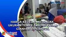 Harga Kedelai Melonjak,...