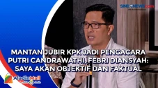 Mantan Jubir KPK Jadi...