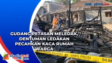 Gudang Petasan Meledak,...