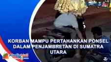 Korban Mampu Pertahankan...