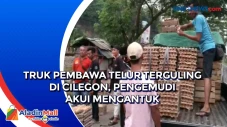 Truk Pembawa Telur Terguling...