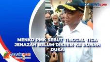 Menko PMK Sebut Tinggal...
