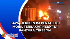Bawa Jeriken Isi Pertalite,...
