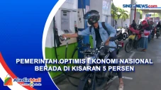 Pemerintah Optimis Ekonomi...