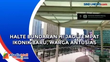 Halte Bundaran HI Jadi...