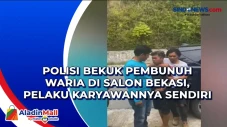 Polisi Bekuk Pembunuh...