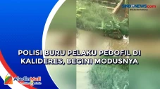 Polisi Buru Pelaku Pedofil...