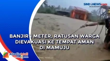 Banjir 1 Meter, Ratusan...