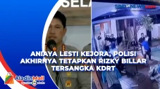Aniaya Lesti Kejora,...