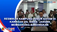 Resmikan Kampung Susun...