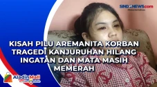 Kisah Pilu Aremanita...