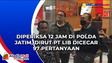 Diperiksa 12 Jam di...