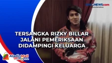 Tersangka Rizky Billar...
